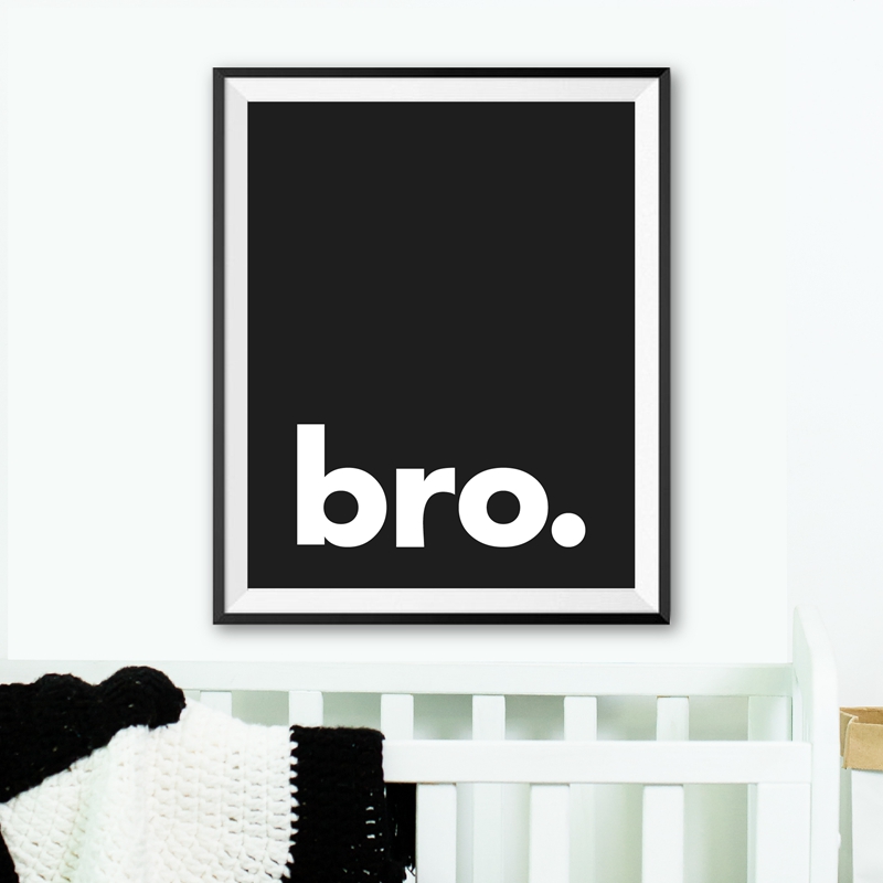 Bro. Drucken Minimalistischen  – Baby Nursery Quotes Wall Art Bewertung und Preis